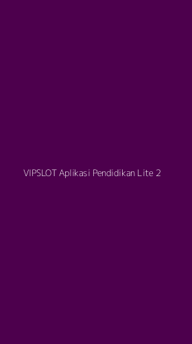 Tampilan Antarmuka Aplikasi Vipslot Aplikasi Pendidikan Lite - 2