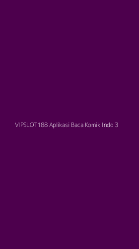 Tampilan Antarmuka Aplikasi Vipslot188 Aplikasi Baca Komik Indo - 3