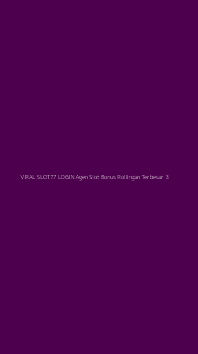 Tampilan Antarmuka Aplikasi Viral Slot77 Login Agen Slot Bonus Rollingan Terbesar - 3