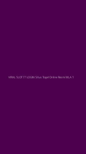 Tampilan Antarmuka Aplikasi Viral Slot77 Login Situs Togel Online Resmi Wla - 1
