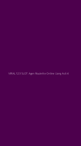 Tampilan Antarmuka Aplikasi Viral123 Slot Agen Roulette Online Uang Asli - 4