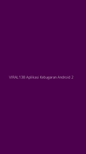 Tampilan Antarmuka Aplikasi Viral138 Aplikasi Kebugaran Android - 2