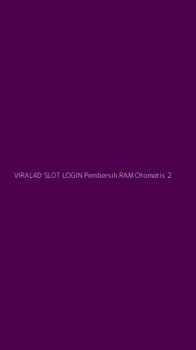 Tampilan Antarmuka Aplikasi Viral4d Slot Login Pembersih Ram Otomatis - 2