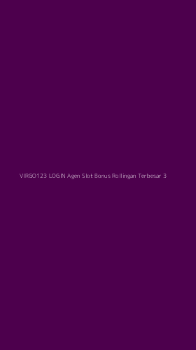 Tampilan Antarmuka Aplikasi Virgo123 Login Agen Slot Bonus Rollingan Terbesar - 3