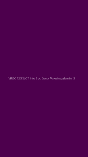Tampilan Antarmuka Aplikasi Virgo123 Slot Info Slot Gacor Maxwin Malam Ini - 3