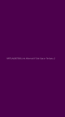 Tampilan Antarmuka Aplikasi Virtualbet88 Link Alternatif Slot Gacor Terbaru - 2