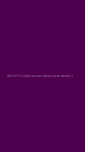 Tampilan Antarmuka Aplikasi Virtue777 Login Cara Klaim Bonus Harian Member - 2