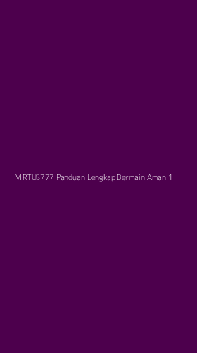 Tampilan Antarmuka Aplikasi Virtus777 Panduan Lengkap Bermain Aman - 1
