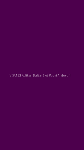 Tampilan Antarmuka Aplikasi Visa123 Aplikasi Daftar Slot Resmi Android - 1