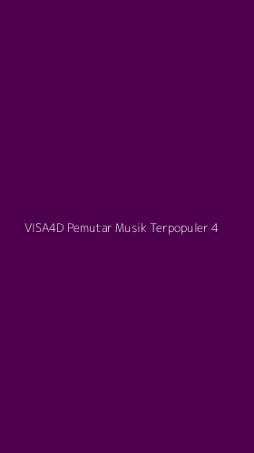 Tampilan Antarmuka Aplikasi Visa4d Pemutar Musik Terpopuler - 4