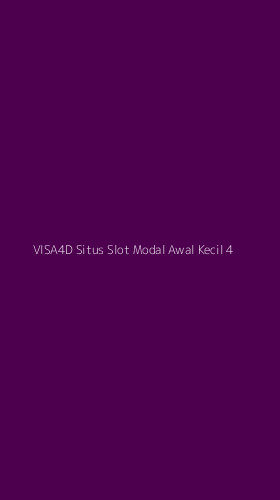 Tampilan Antarmuka Aplikasi Visa4d Situs Slot Modal Awal Kecil - 4