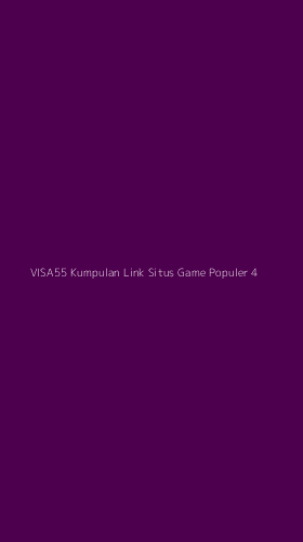 Tampilan Antarmuka Aplikasi Visa55 Kumpulan Link Situs Game Populer - 4