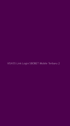 Tampilan Antarmuka Aplikasi Visa55 Link Login Sbobet Mobile Terbaru - 2