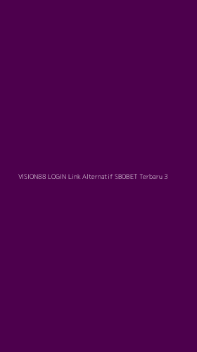 Tampilan Antarmuka Aplikasi Vision88 Login Link Alternatif Sbobet Terbaru - 3