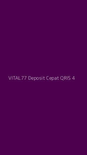 Tampilan Antarmuka Aplikasi Vital77 Deposit Cepat Qris - 4