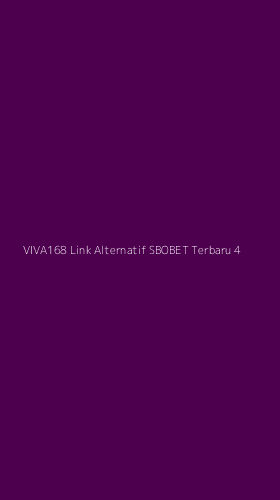 Tampilan Antarmuka Aplikasi Viva168 Link Alternatif Sbobet Terbaru - 4