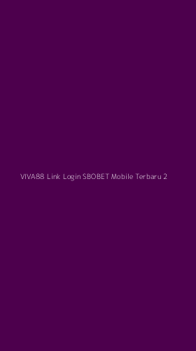 Tampilan Antarmuka Aplikasi Viva88 Link Login Sbobet Mobile Terbaru - 2