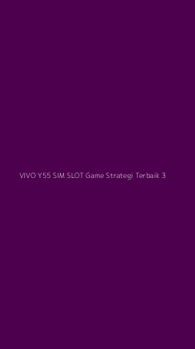 Tampilan Antarmuka Aplikasi Vivo Y55 Sim Slot Game Strategi Terbaik - 3