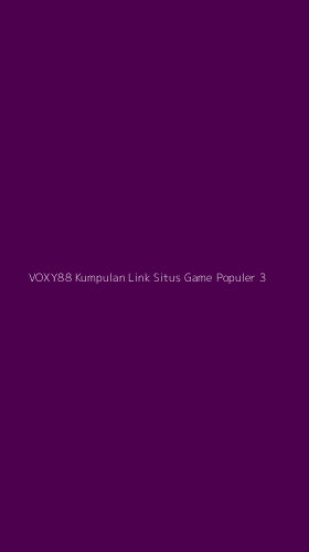 Tampilan Antarmuka Aplikasi Voxy88 Kumpulan Link Situs Game Populer - 3