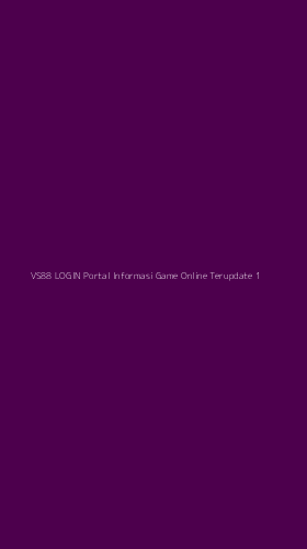 Tampilan Antarmuka Aplikasi Vs88 Login Portal Informasi Game Online Terupdate - 1