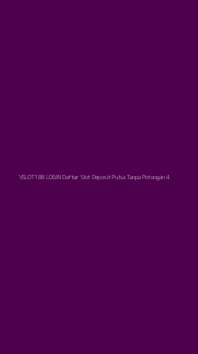 Tampilan Antarmuka Aplikasi Vslot188 Login Daftar Slot Deposit Pulsa Tanpa Potongan - 4