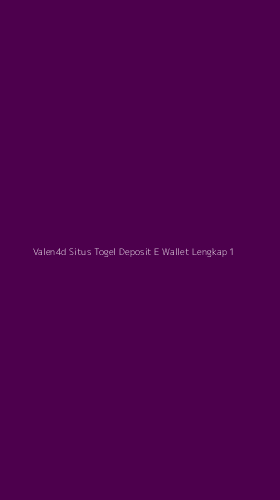 Tampilan Antarmuka Aplikasi Valen4d Situs Togel Deposit E Wallet Lengkap - 1