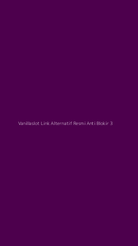 Tampilan Antarmuka Aplikasi Vanillaslot Link Alternatif Resmi Anti Blokir - 3