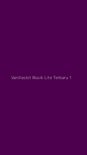 Tampilan Antarmuka Aplikasi Vanillaslot Musik Lite Terbaru - 1