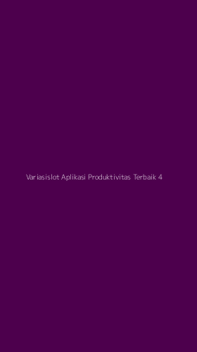 Tampilan Antarmuka Aplikasi Variasislot Aplikasi Produktivitas Terbaik - 4