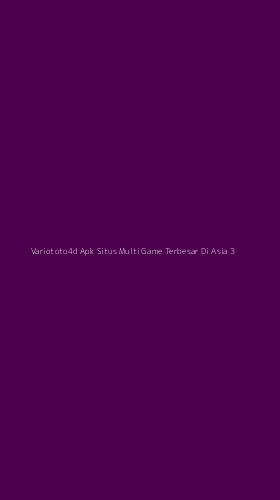 Tampilan Antarmuka Aplikasi Variototo4d Apk Situs Multi Game Terbesar Di Asia - 3