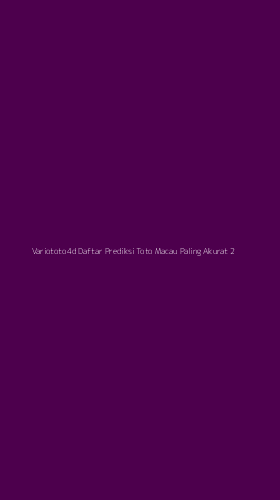 Tampilan Antarmuka Aplikasi Variototo4d Daftar Prediksi Toto Macau Paling Akurat - 2