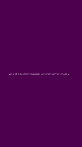 Tampilan Antarmuka Aplikasi Vcs Slot Situs Resmi Layanan Customer Service 24jam - 2