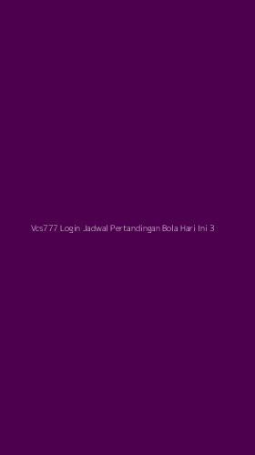 Tampilan Antarmuka Aplikasi Vcs777 Login Jadwal Pertandingan Bola Hari Ini - 3