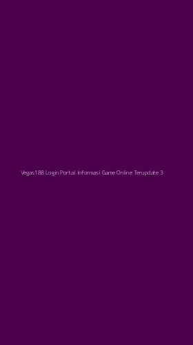 Tampilan Antarmuka Aplikasi Vegas188 Login Portal Informasi Game Online Terupdate - 3