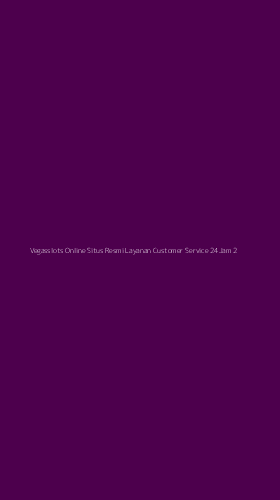 Tampilan Antarmuka Aplikasi Vegasslots Online Situs Resmi Layanan Customer Service 24jam - 2