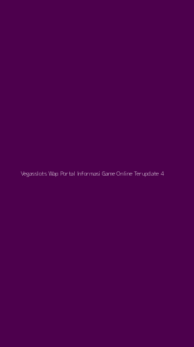 Tampilan Antarmuka Aplikasi Vegasslots Wap Portal Informasi Game Online Terupdate - 4