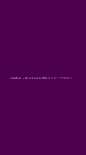 Tampilan Antarmuka Aplikasi Vegastogel Link Link Login Alternatif Anti Nawala - 3