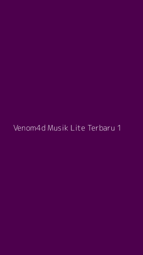 Tampilan Antarmuka Aplikasi Venom4d Musik Lite Terbaru - 1