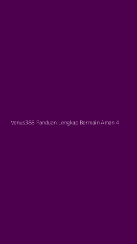 Tampilan Antarmuka Aplikasi Venus388 Panduan Lengkap Bermain Aman - 4