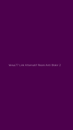 Tampilan Antarmuka Aplikasi Venus77 Link Alternatif Resmi Anti Blokir - 2