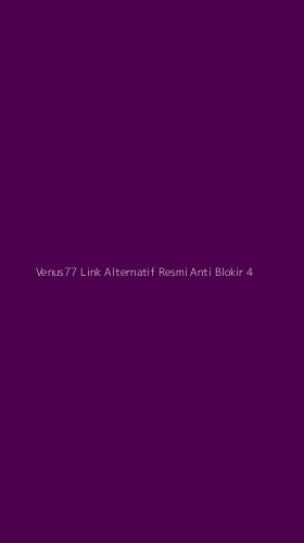 Tampilan Antarmuka Aplikasi Venus77 Link Alternatif Resmi Anti Blokir - 4