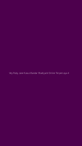 Tampilan Antarmuka Aplikasi Vey Ruby Jane Kasus Bandar Blackjack Online Terpercaya - 4