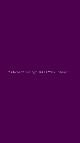 Tampilan Antarmuka Aplikasi Viartoto Com Link Login Sbobet Mobile Terbaru - 1