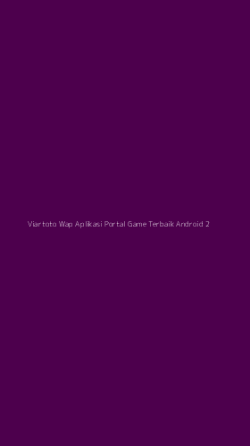 Tampilan Antarmuka Aplikasi Viartoto Wap Aplikasi Portal Game Terbaik Android - 2