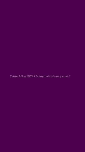Tampilan Antarmuka Aplikasi Viatogel Aplikasi Rtp Slot Tertinggi Hari Ini Gampang Maxwin - 2