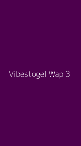 Tampilan Antarmuka Aplikasi Vibestogel Wap - 3
