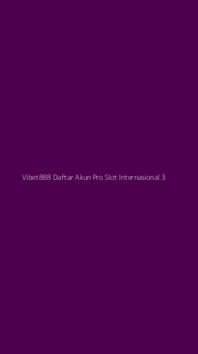 Tampilan Antarmuka Aplikasi Vibet888 Daftar Akun Pro Slot Internasional - 3