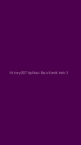 Tampilan Antarmuka Aplikasi Victory007 Aplikasi Baca Komik Indo - 3