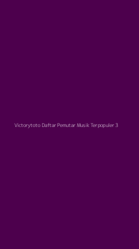 Tampilan Antarmuka Aplikasi Victorytoto Daftar Pemutar Musik Terpopuler - 3