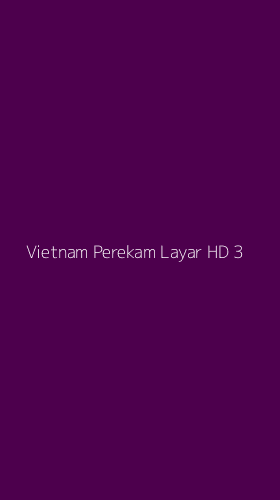 Tampilan Antarmuka Aplikasi Vietnam Perekam Layar Hd - 3